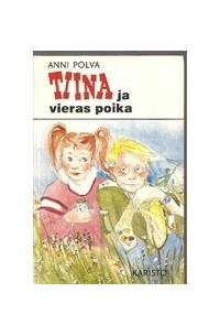 Anni Polva - Tiina ja vieras poika