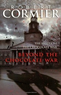 Robert Cormier - Beyond the Chocolate War