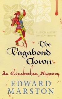 Edward Marston - The Vagabond Clown