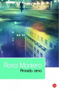 Rosa Montero - Amado amo