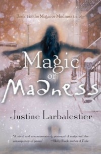 Джастин Ларбалестьер - Magic or Madness