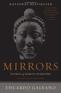 Эдуардо Галеано - Mirrors: Stories of Almost Everyone