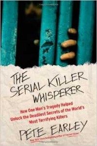 Pete Earley - The Serial Killer Whisperer