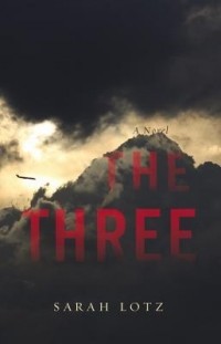 Sarah Lotz - The Three