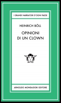 Heinrich Böll - Opinioni di un clown