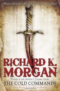 Richard K. Morgan - The Cold Commands
