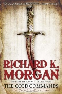 Richard K. Morgan - The Cold Commands