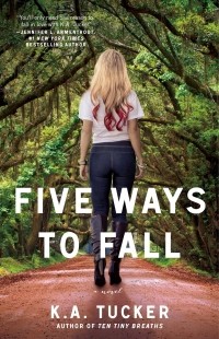 K.A. Tucker - Five Ways To Fall