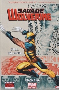 Фрэнк Чо - Savage Wolverine, Volume 1: Kill Island
