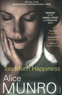 Alice Munro - Too Much Happiness