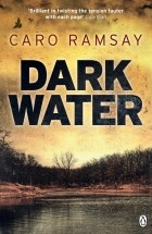 Caro Ramsay - Dark Water