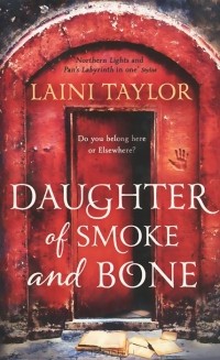 Laini Taylor - Daughter of Smoke and Bone