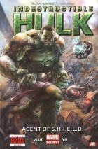  - Indestructible Hulk: Volume 1: Agent of S.H.I.E.L.D.