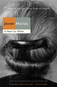 Javier Marías - A Heart So White