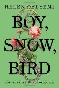 Helen Oyeyemi - Boy, Snow, Bird