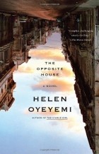 Helen Oyeyemi - The Opposite House