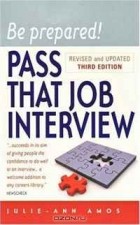 Julie-Ann Amos - Be Prepared! Pass That Job Interview, 3rd edition