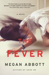 Megan Abbott - The Fever