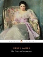 Henry James - The Princess Casamassima