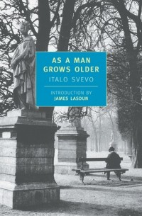 Italo Svevo - As a Man Grows Older