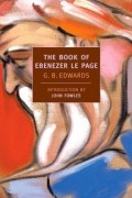 G. B. Edwards - The Book Of Ebenezer Le Page