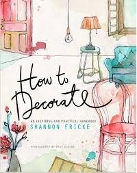 Shannon Fricke - How To Decorate