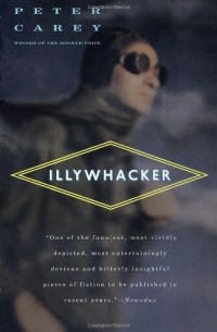Peter Carey - Illywhacker