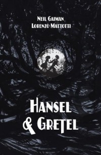  - Hansel and Gretel