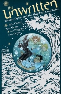 Peter Gross - The Unwritten: Tommy Taylor and the Ship That Sank Twice HC