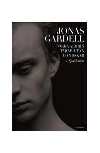 Jonas Gardell - Sjukdomen (Torka aldrig tårar utan handskar #2)