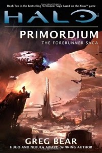 Greg Bear - Halo: Primordium: Book Two of the Forerunner Saga