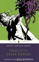 Roger Lancelyn Green - Tales Of The Greek Heroes