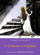 George MacDonald - The Princess and the Goblin