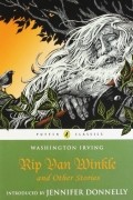 Washington Irving - Rip Van Winkle and Other Stories