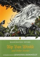 Washington Irving - Rip Van Winkle and Other Stories
