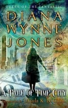 Diana Wynne Jones - A Tale of Time City