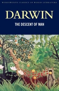 Charles Darwin - The Descent of Man