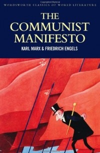  - Communist Manifesto / The Condition of the Working Class in England / Socialism Scientific and Utopian
