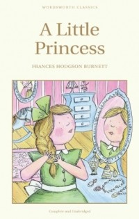 Frances Hodgson Burnett - A Little Princess