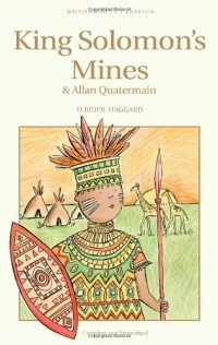 H. Rider Haggard - King Solomon's Mines & Allan Quatermain