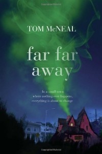 Tom McNeal - Far Far Away