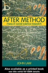 John Law - After Method: Mess in Social Science Research