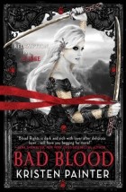 Kristen Painter - Bad Blood