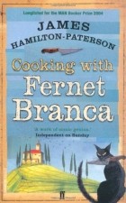 Джеймс Гамильтон-Патерсон - Cooking with Fernet Branca