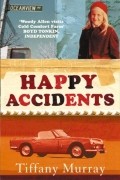 Тиффани Мюррей - Happy Accidents