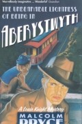 Малколм Прайс - The Unbearable Lightness of Being in Aberystwyth