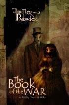 антология - Faction Paradox: The Book of the War