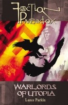 Lance Parkin - Faction Paradox: Warlords of Utopia