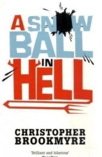 Christopher Brookmyre - A Snowball In Hell