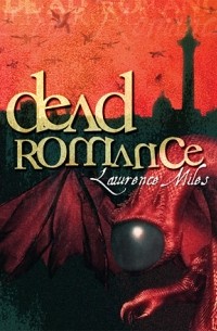 Lawrence Miles - Dead Romance
